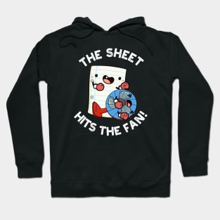 The Sheet Hits The Fan Funny Phrase Pun Hoodie